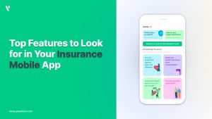 Top Features to Look for in Your Insurance Mobile App