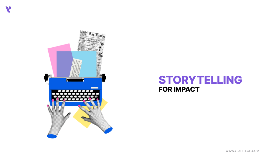 Storytelling for Impact in 2025