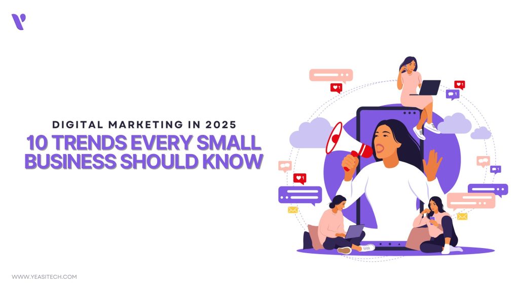 Top 8 Digital Marketing Trends for Small Businesses in 2025